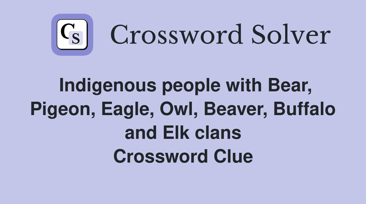 Indigenous people with Bear, Pigeon, Eagle, Owl, Beaver, Buffalo and